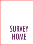 Survey Home
